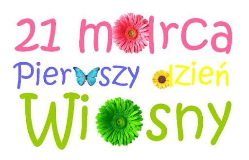 21 MARCA PIERWSZY DZIEŃ WIOSNY - Obrazek 1