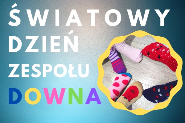 Dzień Kolorowej Skarpetki - Światowy Dzień Zespołu Downa - Obrazek 1