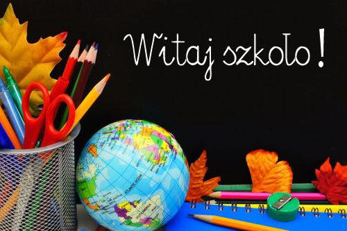 Witaj Szkoło !!! - Obrazek 1